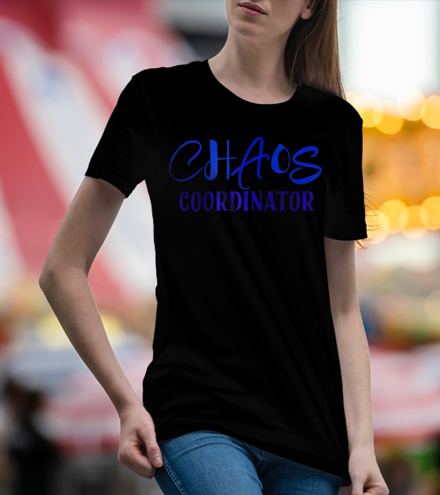 Chaos Coordinator Adult Funny Mom Life T-Shirt