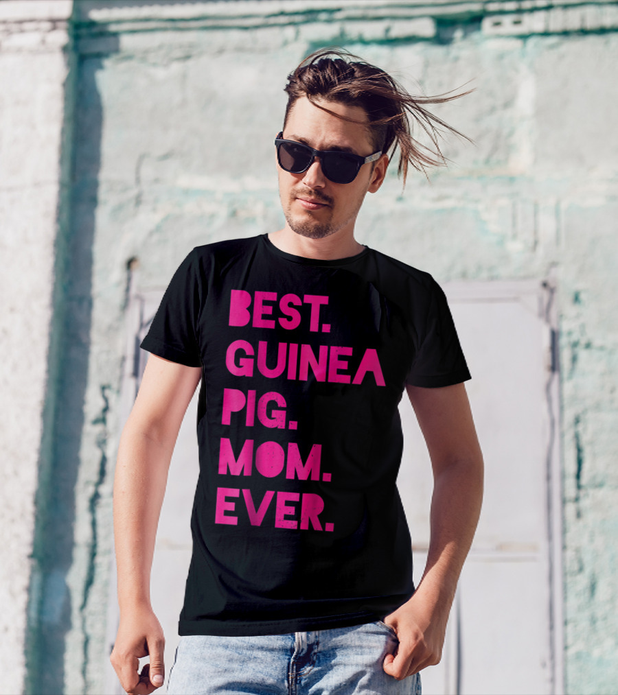 Best Guinea Pig Mom Ever Womens Pet Lover T-Shirt