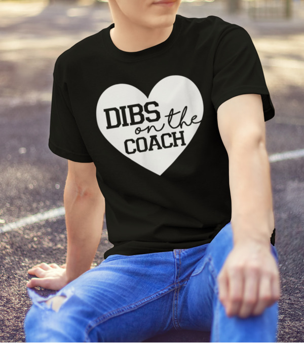 Dibs On The Coach Baseball Funny Cute Mom T-Shirt