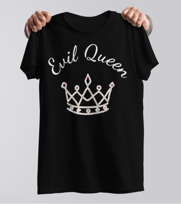 Evil Queen Princess Wife Mom Daughter Crown T-Shirt