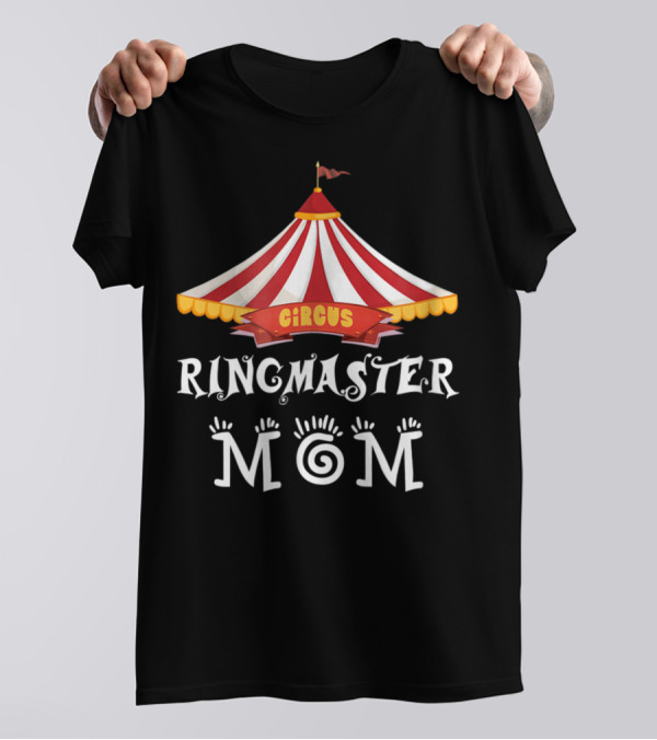 Circus Tent Ringmaster Mom Carnival Birthday Party T-Shirt
