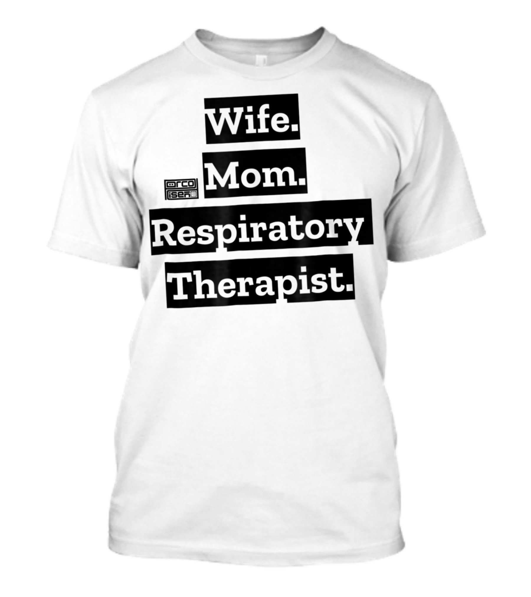 Wife Mom Respiratory Therapist T-Shirt