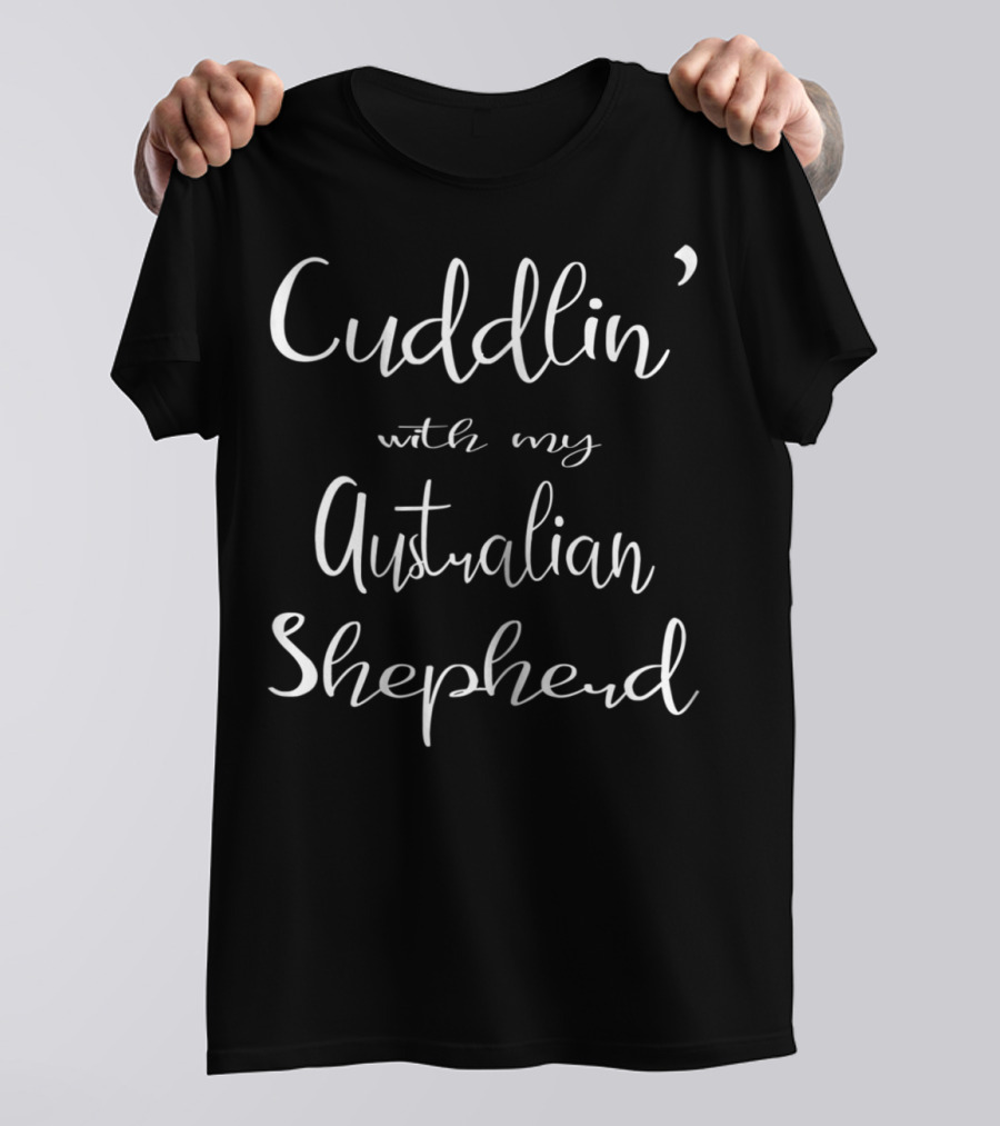 Cuddlin' With My Australian Shepherd Mom Matching Dog Pajamas63 T-Shirt