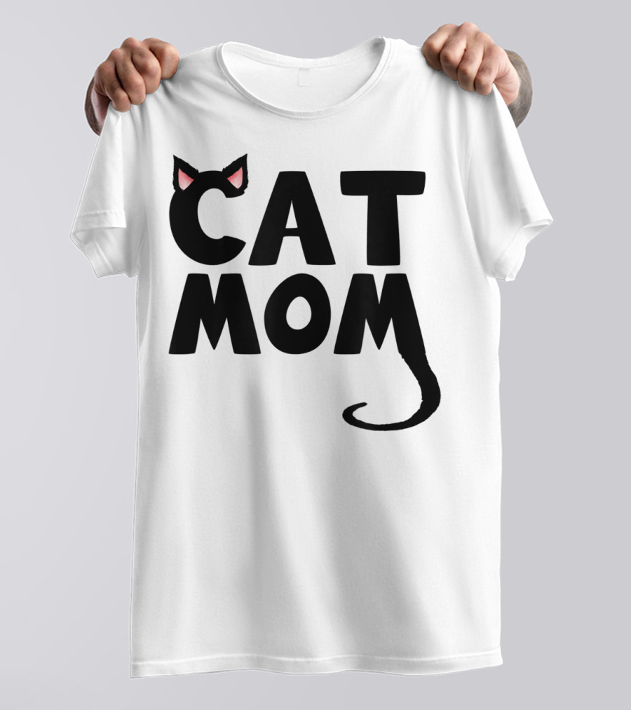 Cat Mom With Cat Ears And Tail T-Shirt