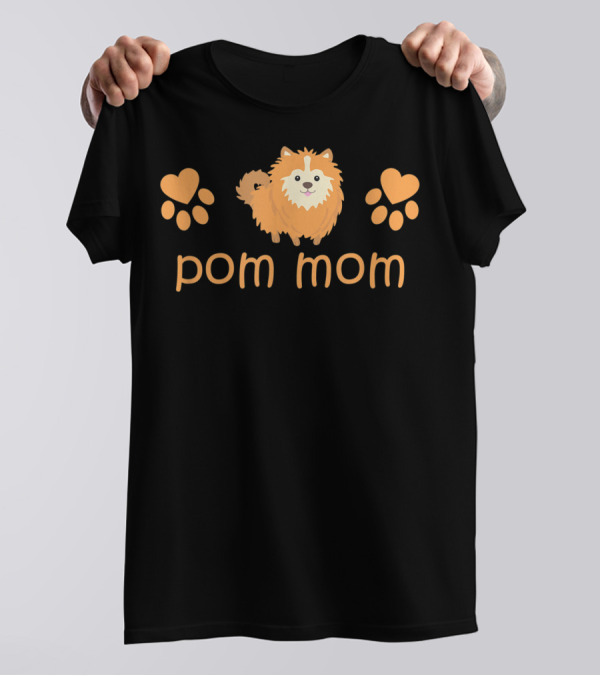 Pom Mom Cute Funny Pomeranian For Lovers T-Shirt