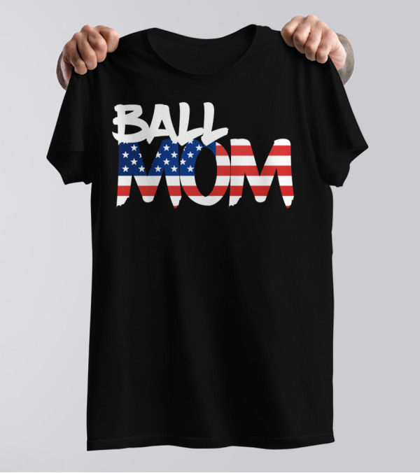 Ball Mom American Flag 4th Of July Loving Momma72 T-Shirt
