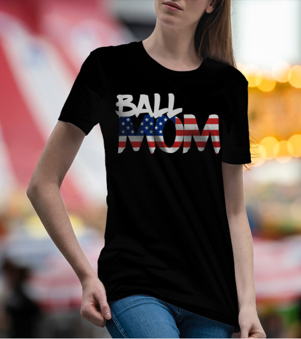Ball Mom American Flag 4th Of July Loving Momma72 T-Shirt