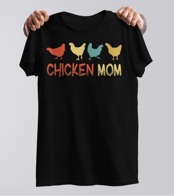 Chicken Mom Funny Crazy Chicken Lady T-Shirt