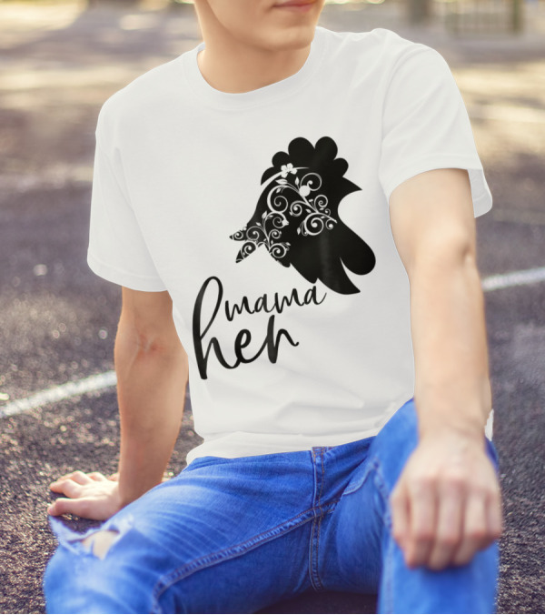 Mama Hen Funny Birthday Idea For Mom T-Shirt