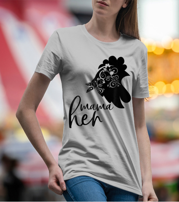 Mama Hen Funny Birthday Idea For Mom T-Shirt