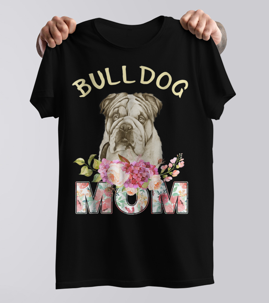 BULLDOG MOM Floral Bulldog T-Shirt