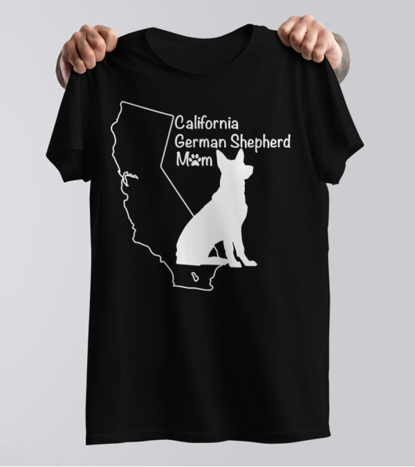 California German Shepherd Mom T-Shirt