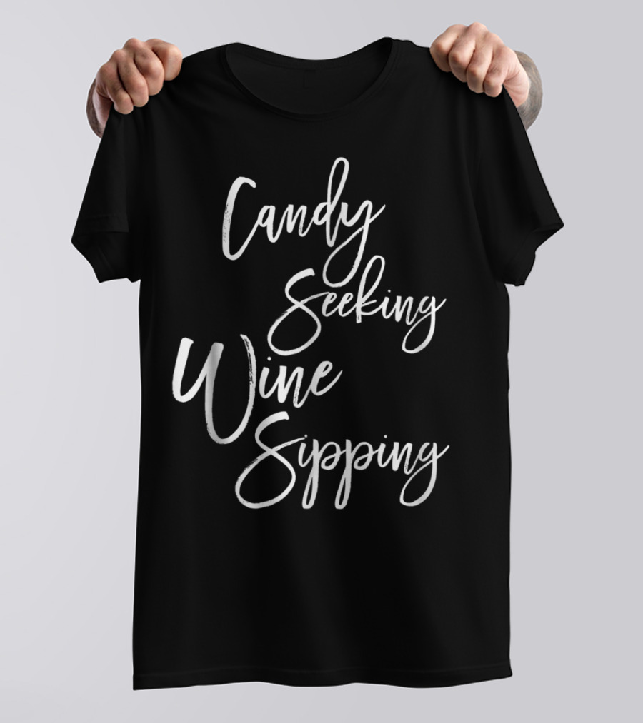 Candy Seeking Wine Sipping T-Shirt