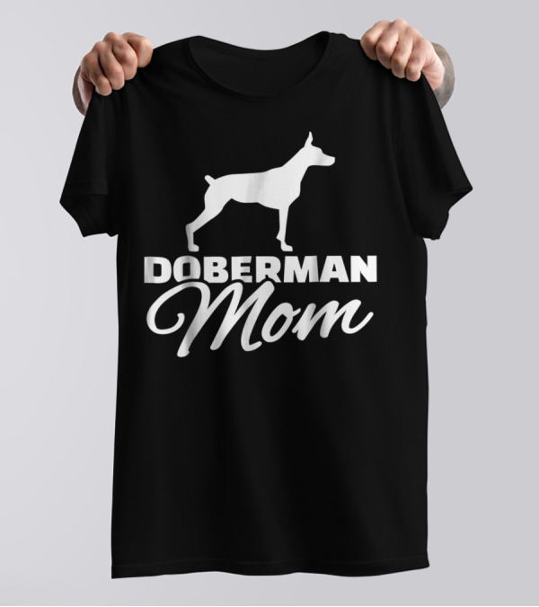 Doberman Mom T-Shirt