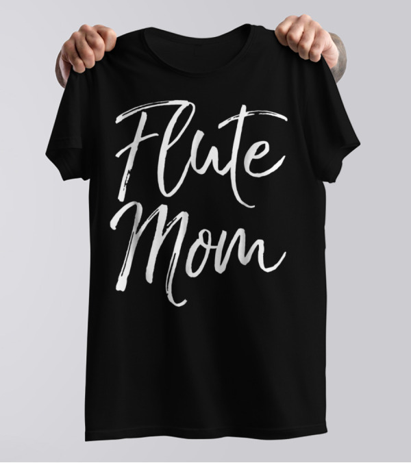 Flute Mom Cute Marching Band Mother For Women53 T-Shirt