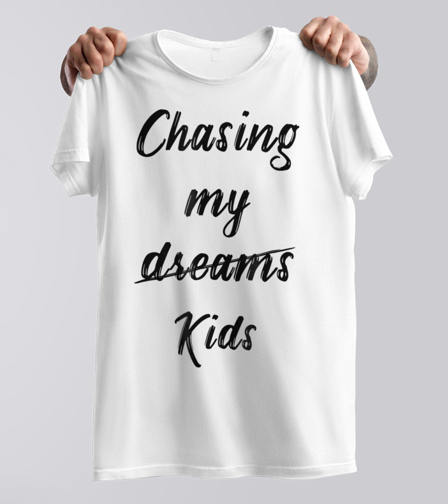 Chasing My Kids Funny Dad22 T-Shirt