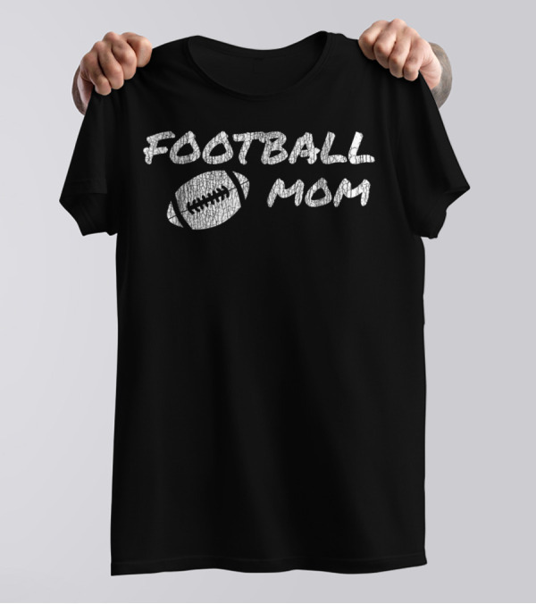 Football Mom Fun For Game Day With Football T-Shirt