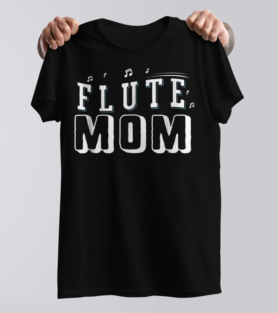 Flute Mom Funny Marching Band Woodwind Music Pride85 T-Shirt