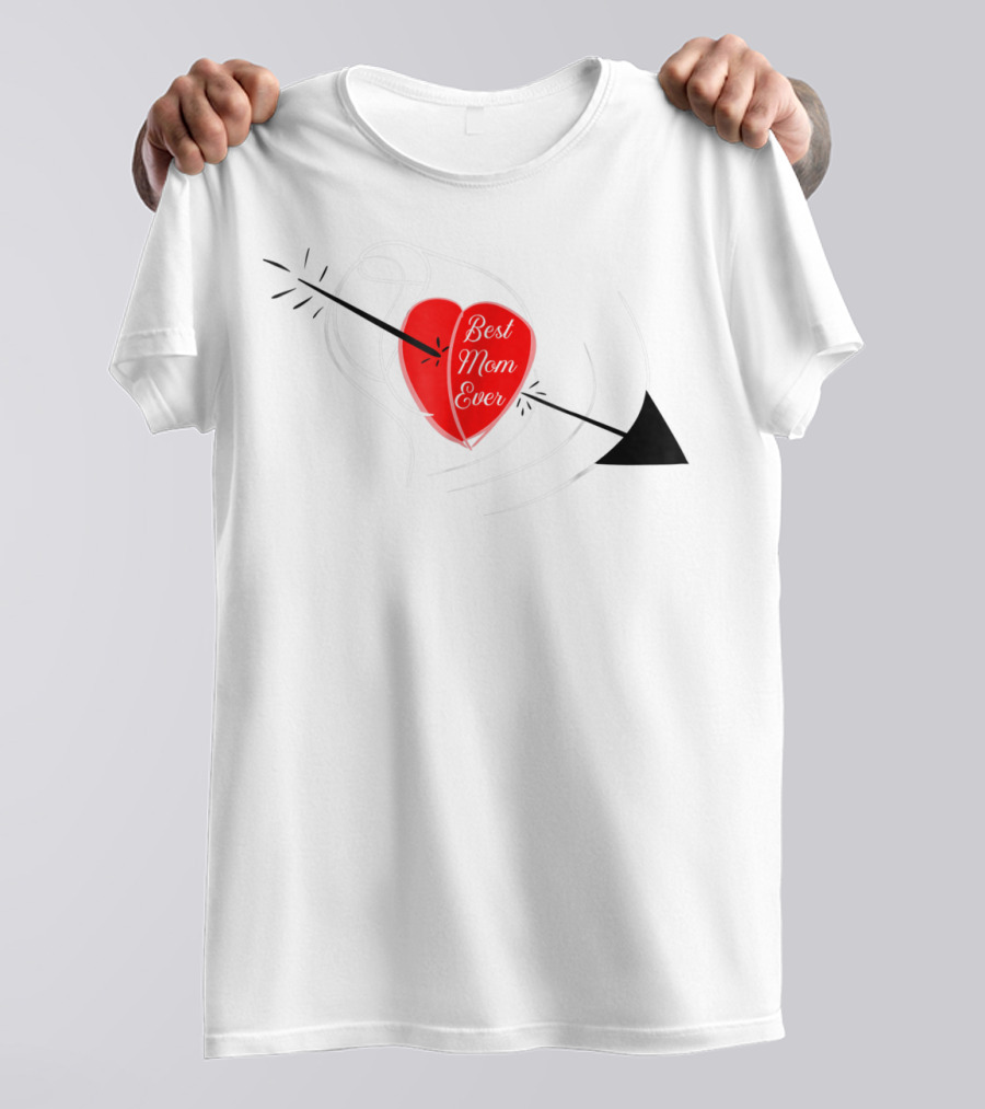 Best Mom Ever Red Heart With Arrow Birthday T-Shirt