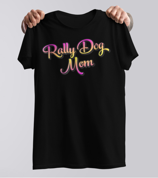 Rally Dog Mom Colorful Lettering T-Shirt