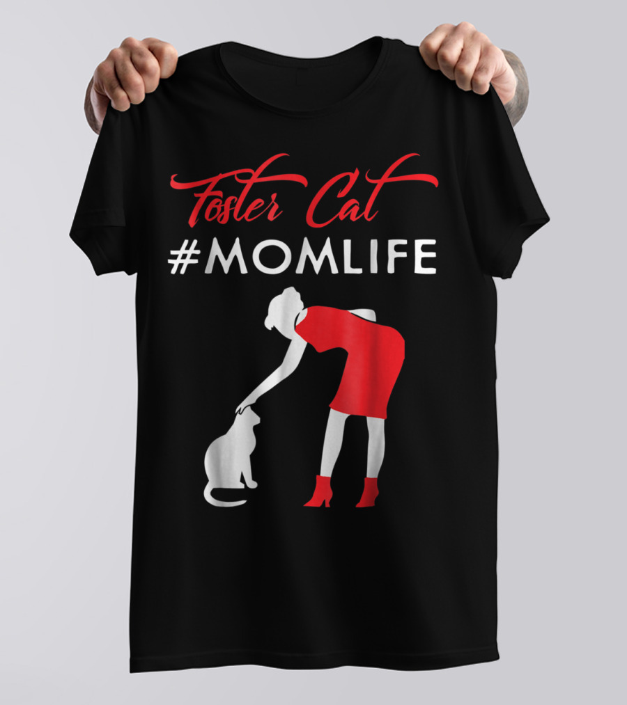 Foster Cat #Momlife T-Shirt