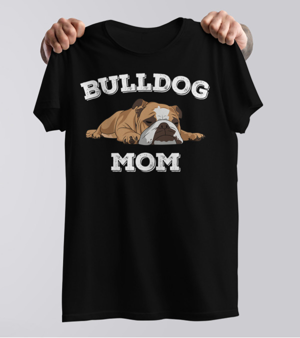 Bulldog Mom English Bulldog T-Shirt