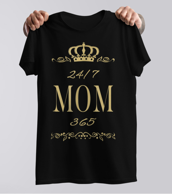 24/7 Mom 365 Crown T-Shirt