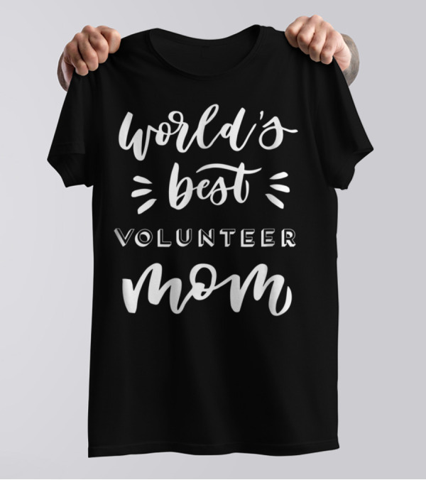 World's Best Volunteer Mom GGT Women's Shirt 98 T-Shirt
