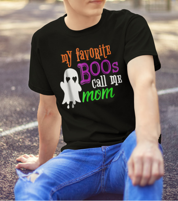 My Favorite Boos Call Me Mom Ghost Halloween Costume T-Shirt