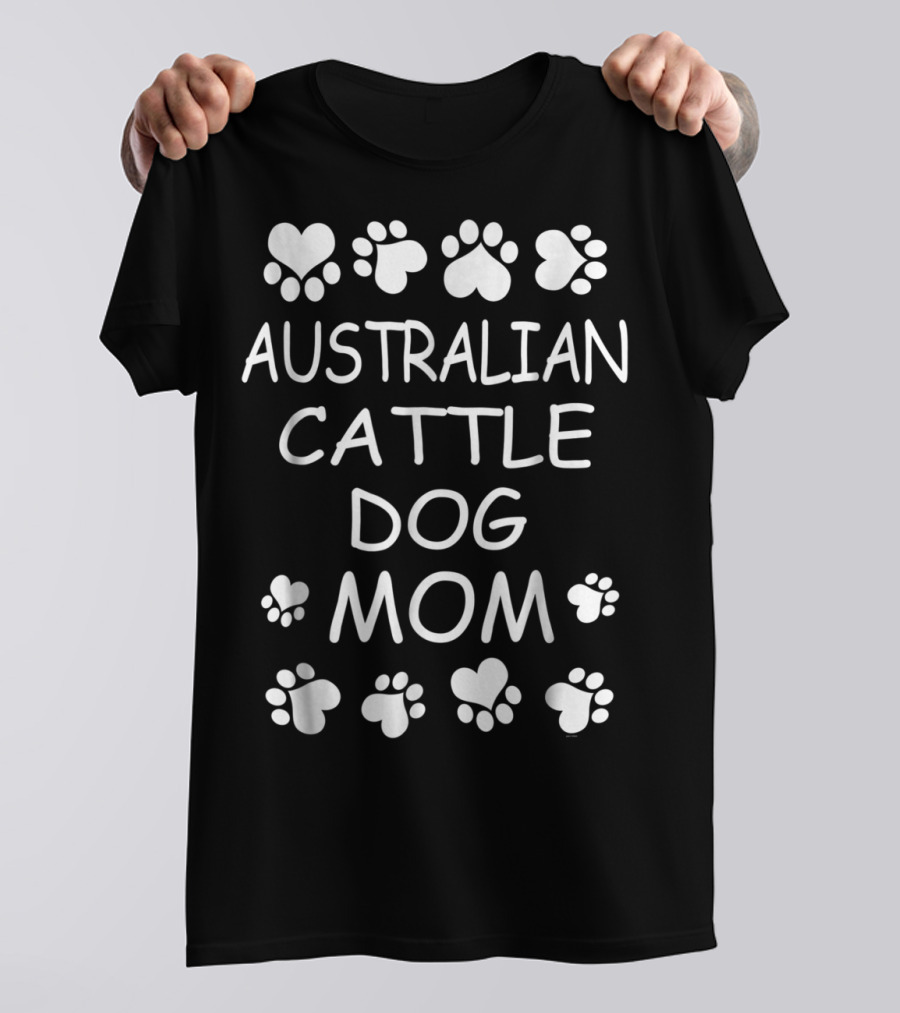 Australian Cattle Dog Mom T-Shirt