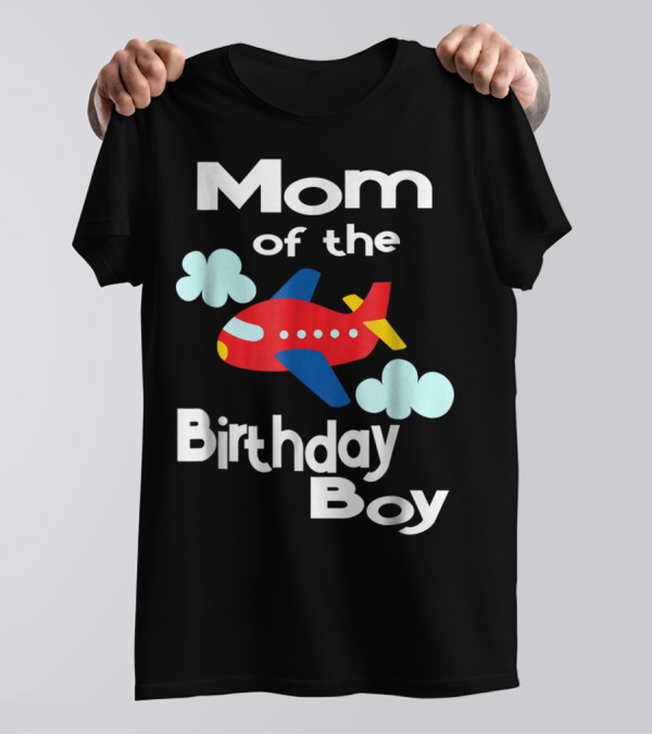 Mom Of The Birthday Boy Airplane Clouds T-Shirt
