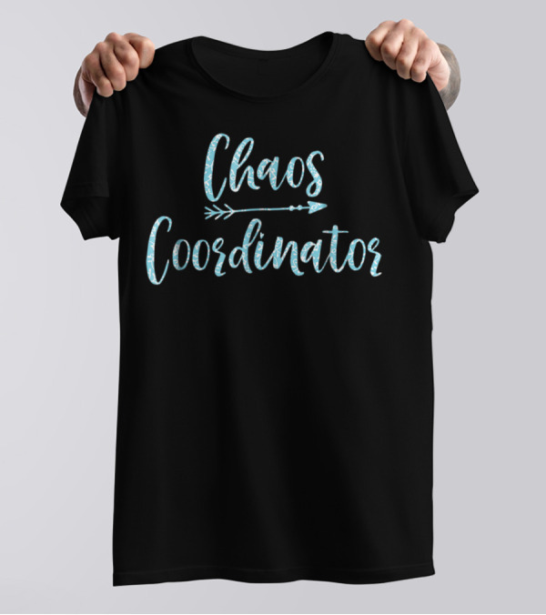 Chaos Coordinator Arrow Graphic Funny Teacher T-Shirt