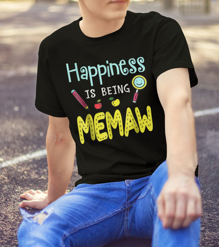 Happiness Is Being Memaw Mom Mother Pencil Apple Magnifying Glass T-Shirt