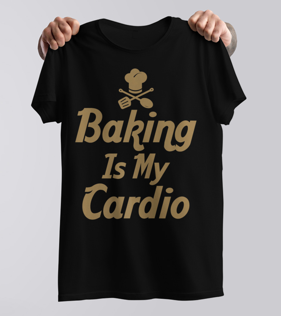 Baking Is My Cardio Mom Grandma T-Shirt