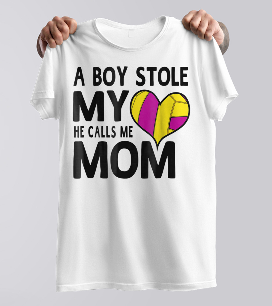 A Boy Stole My Heart He Calls Me Mom Volleyball Heart T-Shirt