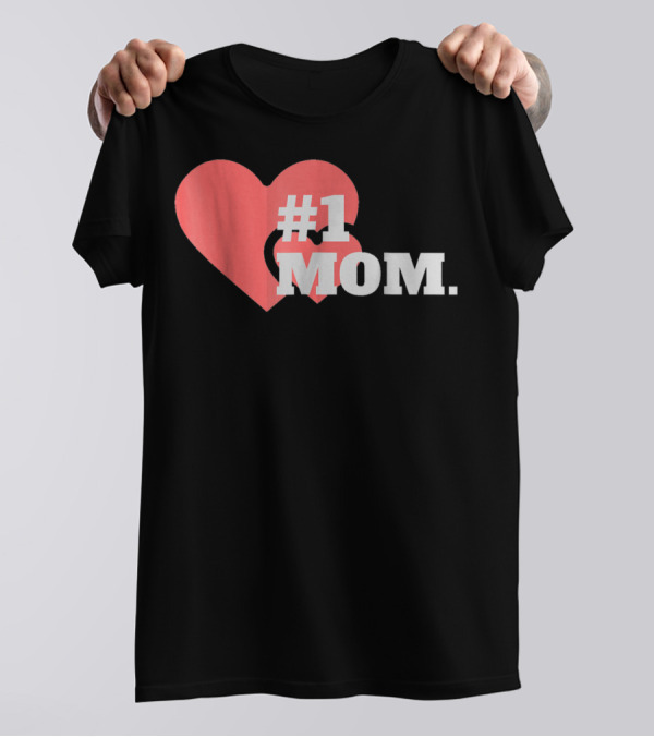 1 Mom Heart Design The Best Mother 16 T-Shirt