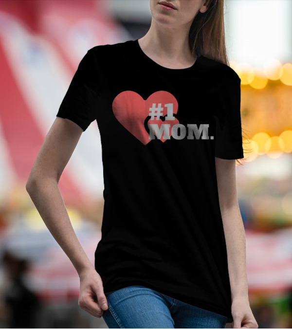 1 Mom Heart Design The Best Mother 16 T-Shirt