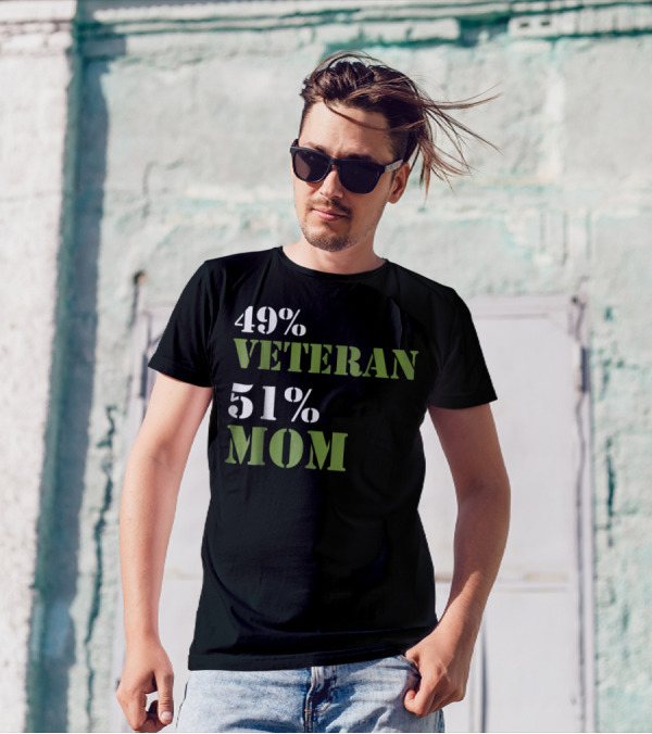 49% Veteran 51% Mom Veterans Day T-Shirt