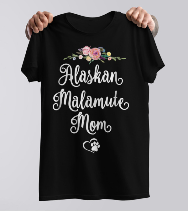 Alaskan Malamute Mom Floral Heart Paw T-Shirt
