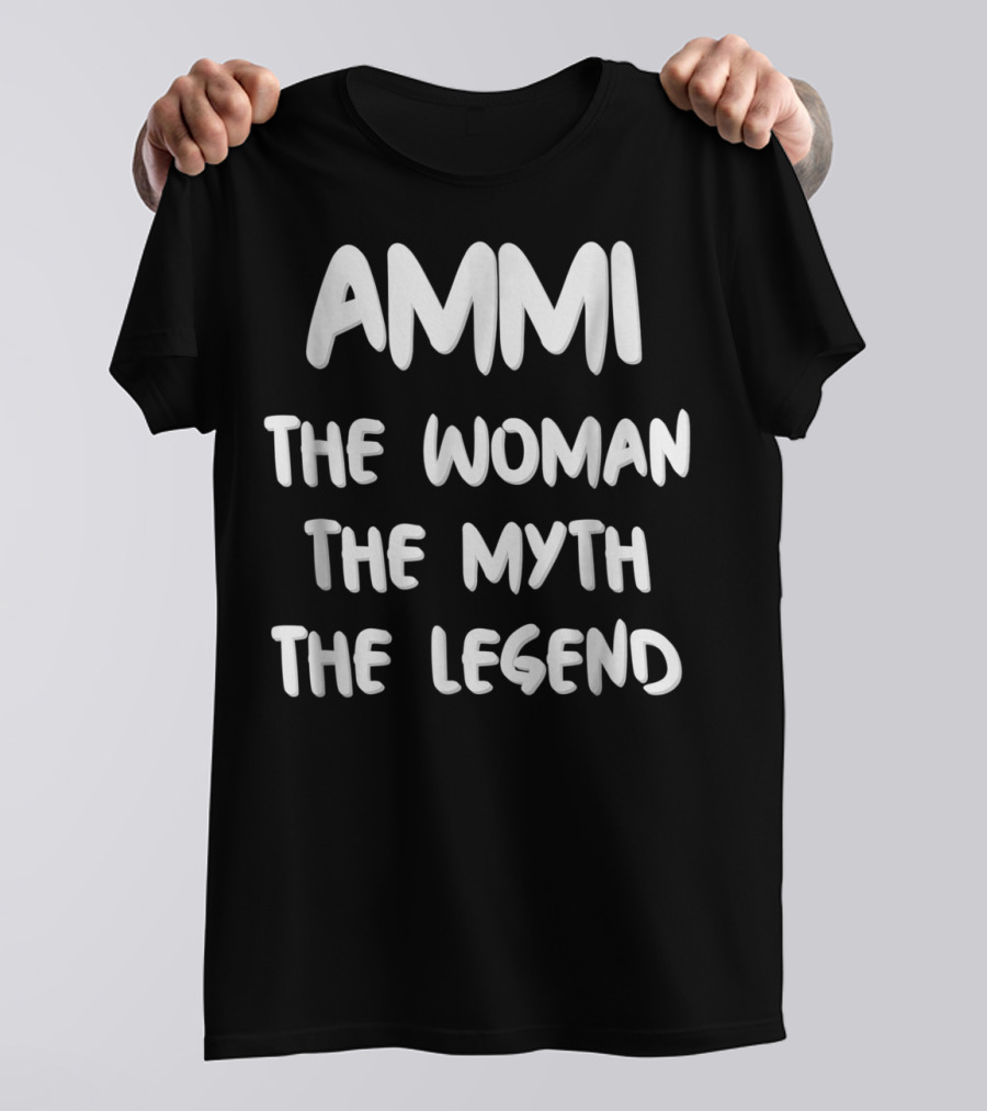 AMMI The Woman The Myth The Legend Mom Nickname T-Shirt