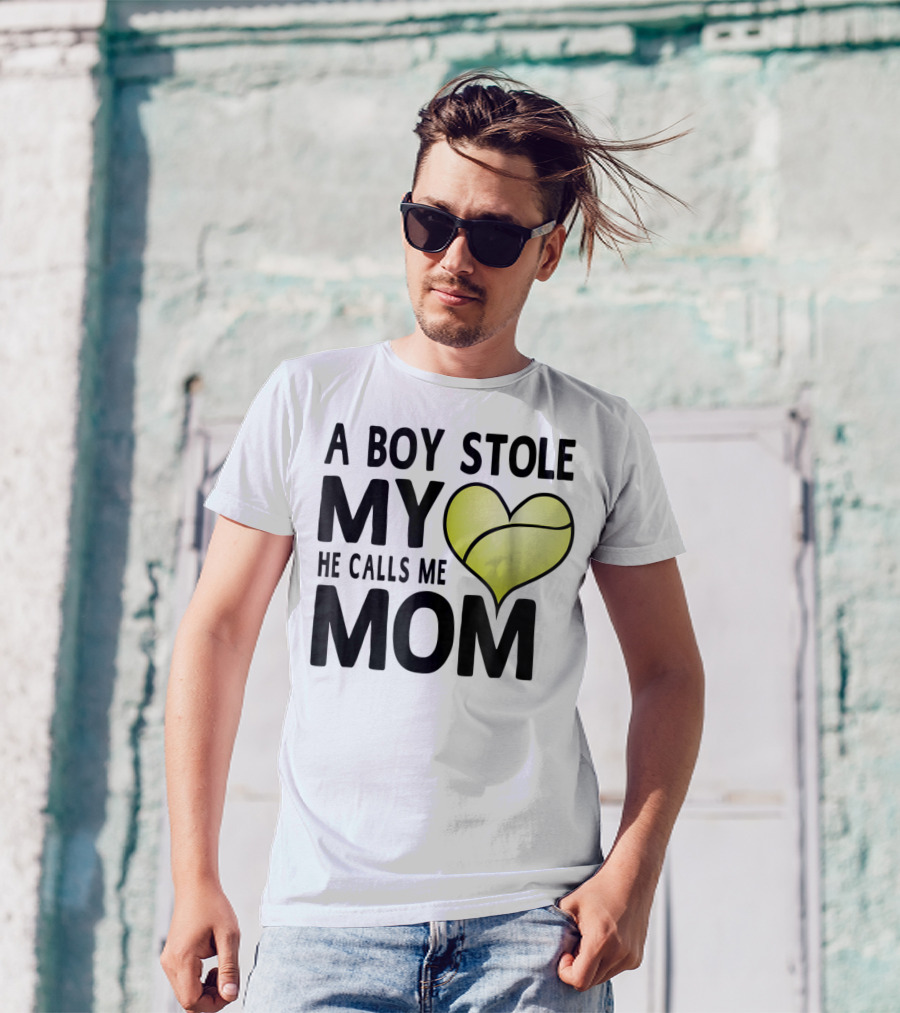 A Boy Stole My Heart He Calls Me Mom Tennis Ball Love T-Shirt
