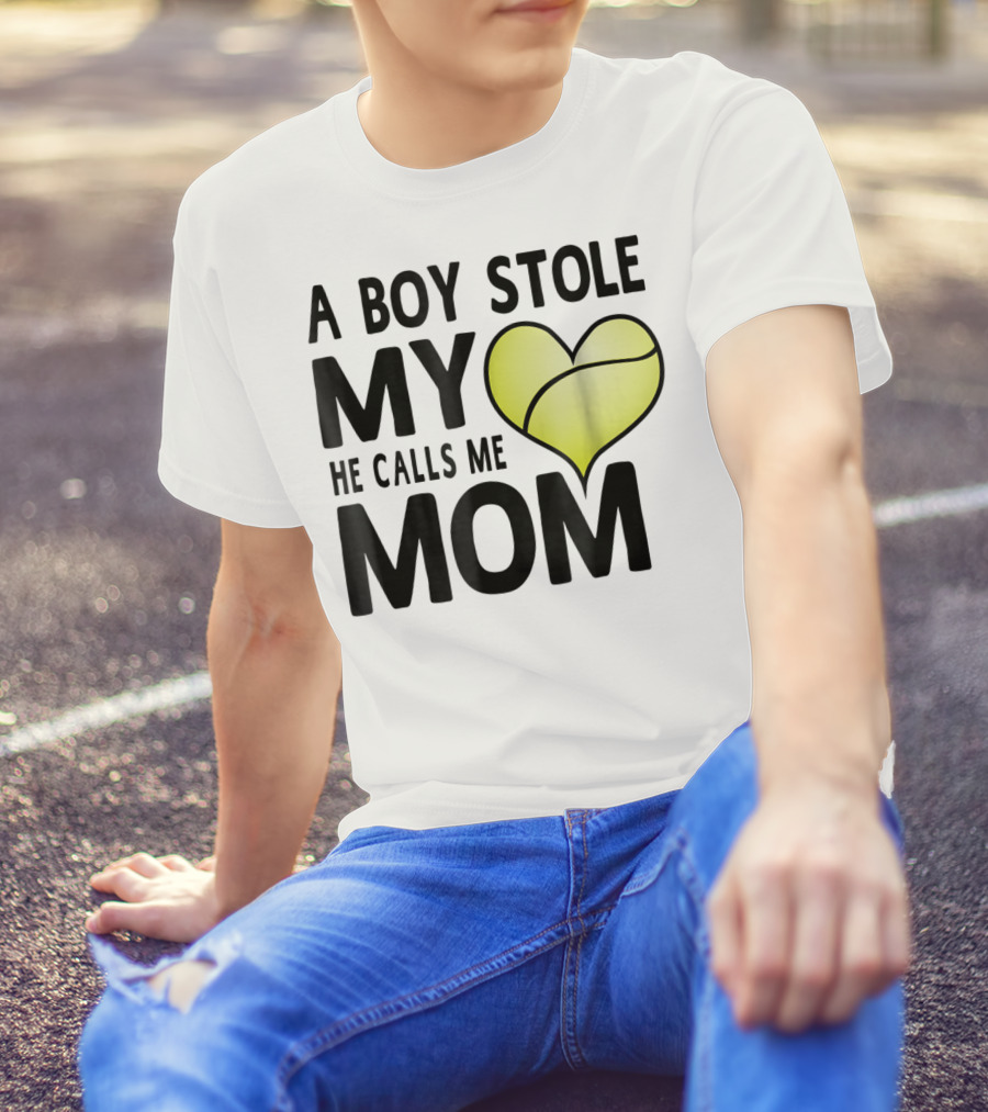 A Boy Stole My Heart He Calls Me Mom Tennis Ball Love T-Shirt