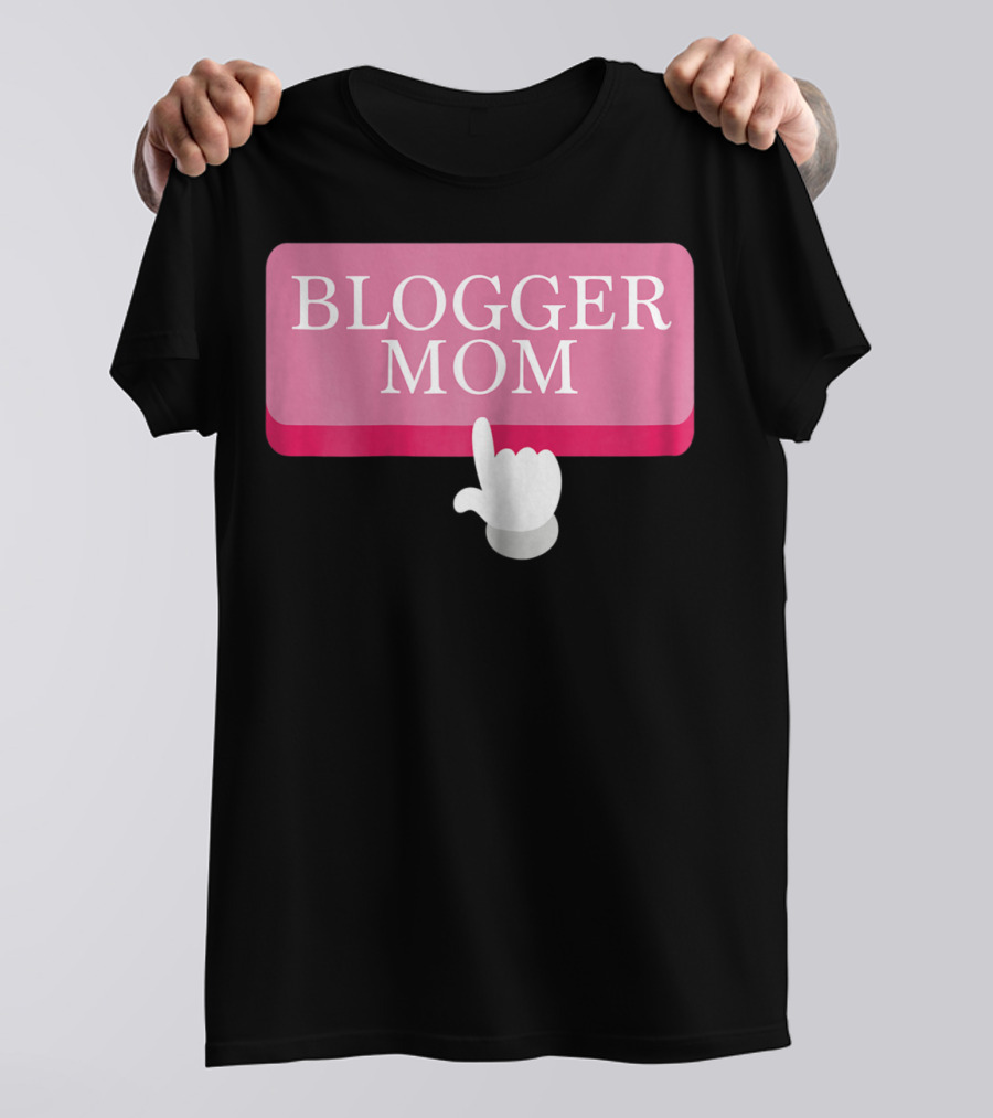 BLOGGER MOM T-Shirt