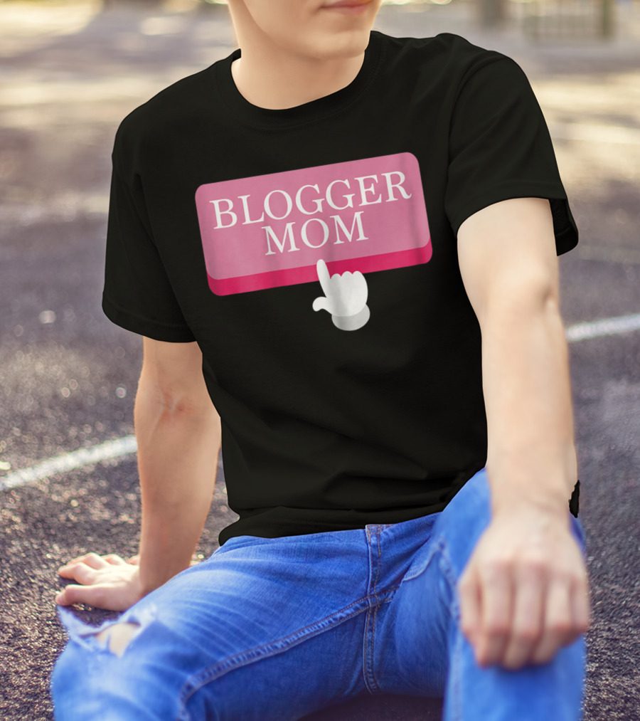 BLOGGER MOM T-Shirt