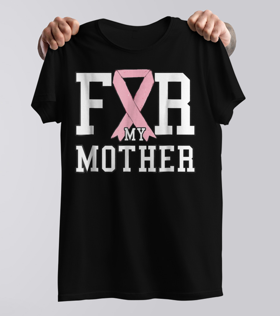 Breast Cancer Awareness Pink Ribbon Support My Mother T-Shirt
