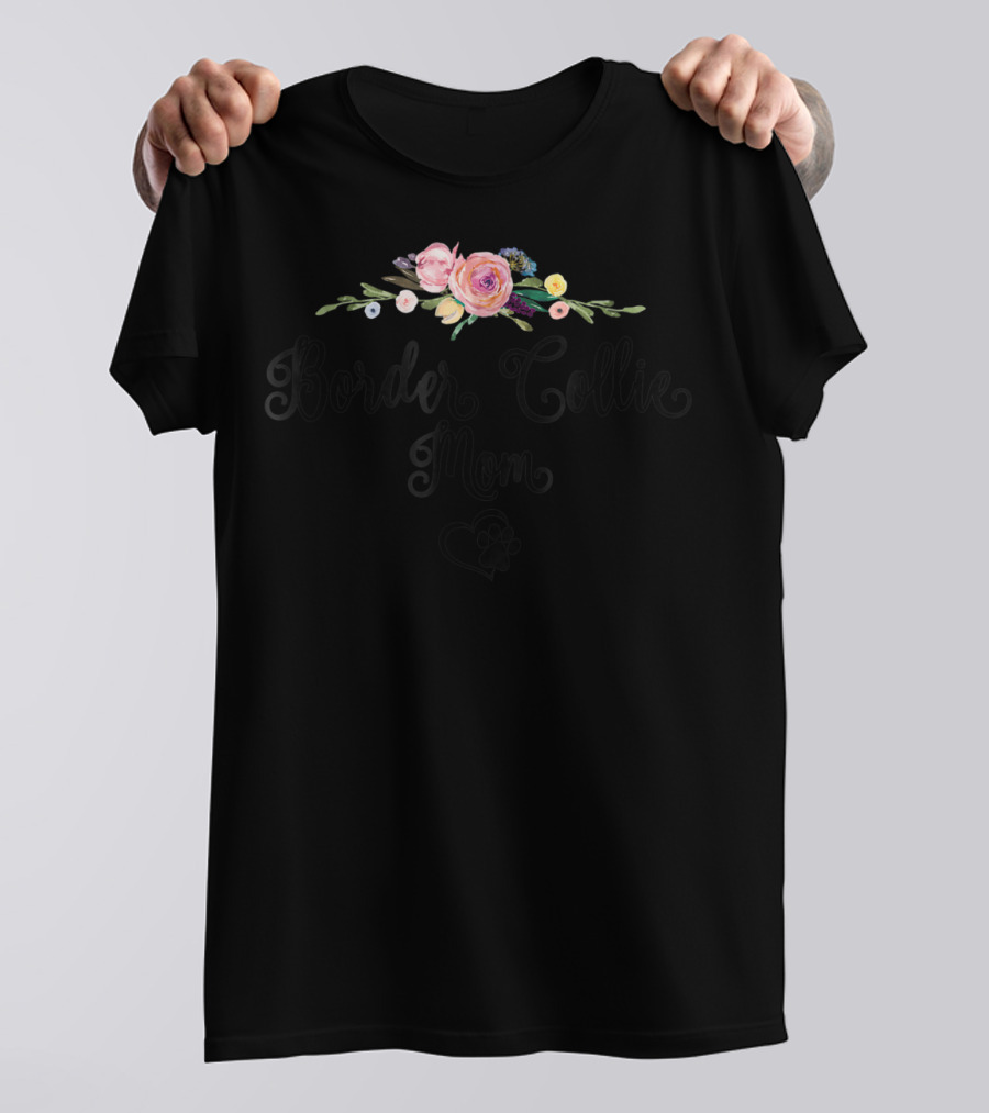 Border Collie Mom Floral Heart Paw Print Bouquet T-Shirt