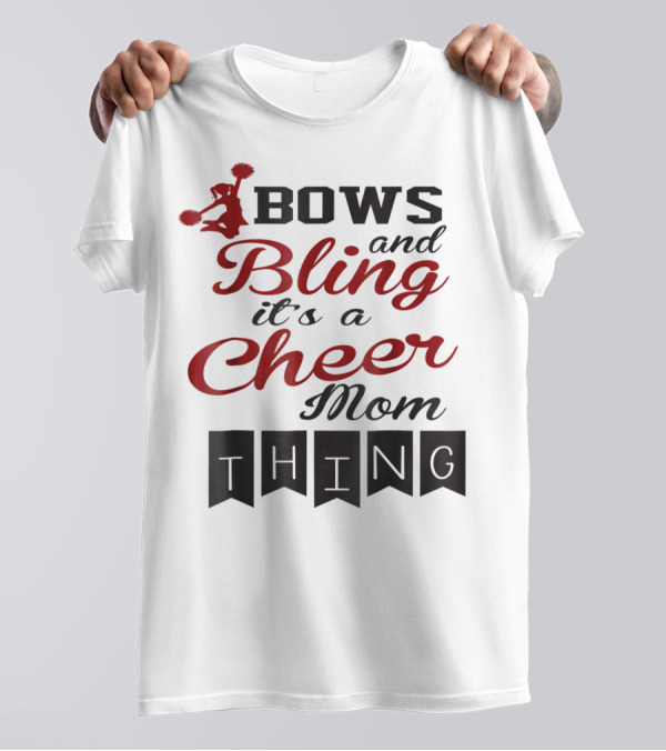 Bows And Bling It's A Cheer Mom Thing T-Shirt