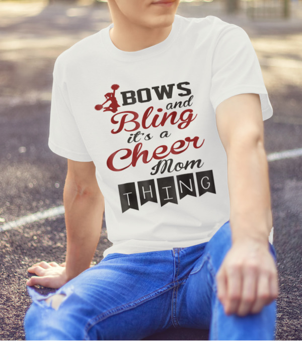 Bows And Bling It's A Cheer Mom Thing T-Shirt
