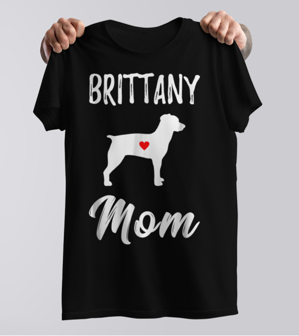 Brittany Mom Dog Lover Owner With Heart T-Shirt