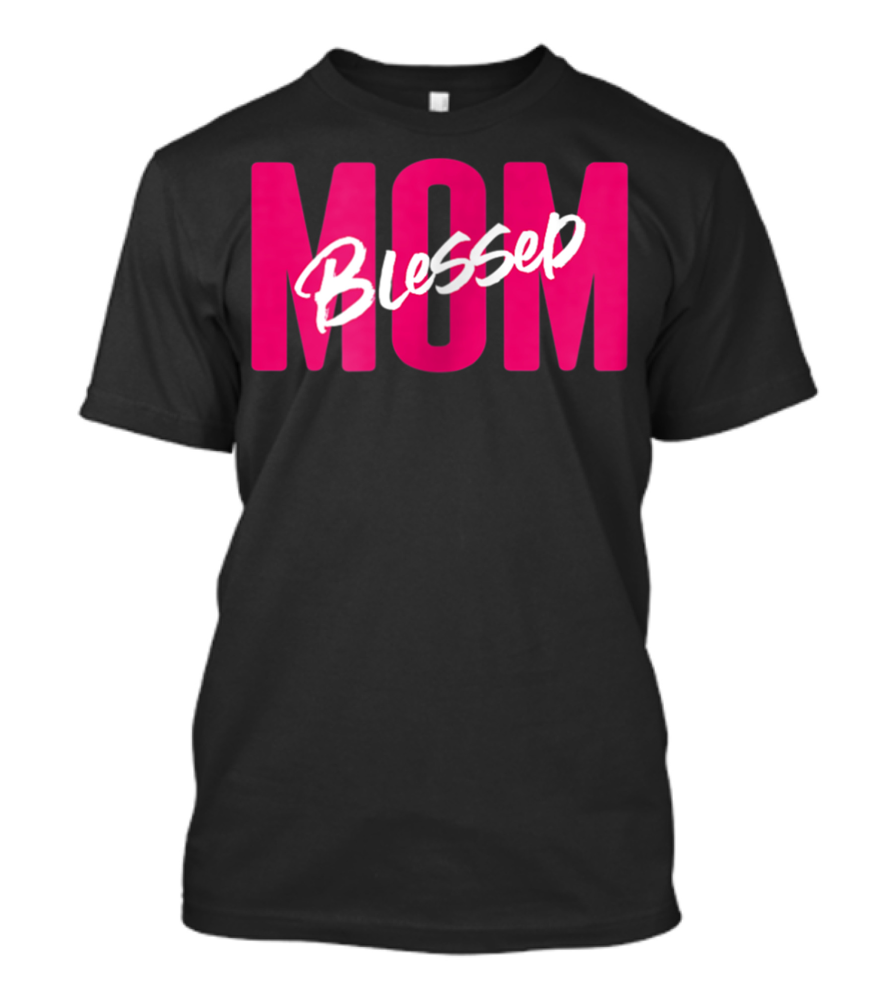Blessed Mom Blessed T-Shirt